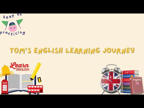 English study through story  -  Tom’s English Learning Journey