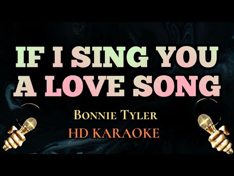 If I Sing You A Love Song - Bonnie Tyler (HD Karaoke)