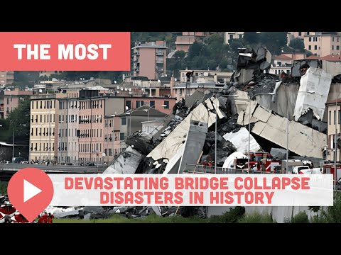 The Most Devastating Bridge Collapse Disasters in History