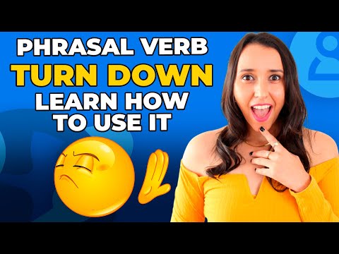 Phrasal Verb 'Turn Down' - Learn how to use it - English Vocabulary!