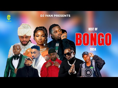 BONGO MIX 2024 | DIAMOND PLATNUMZ,ALIKIBA,JAY MELODY,ZUCHU,NANDY,HARMONIZE,RAYVANNY | DJ IVAN