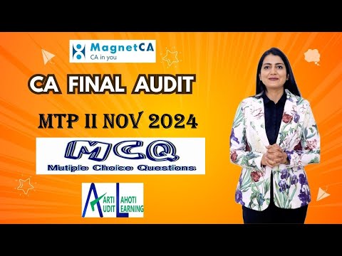 CA Final Audit - MTP II Nov 2024 MCQ Discussion - CA Aarti N. Lahoti