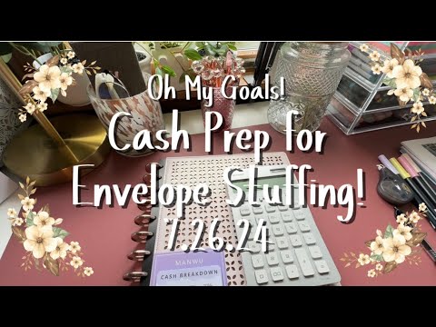 Budget With Me - Cash Withdrawal Prep for Envelope Stuffing! Oh My Goals! Budget + Planning