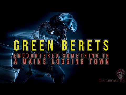 4th Special Forces Group Encountered Something in a Maine Logging Town | MILITARY SPECIAL OPS HORROR