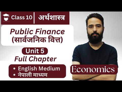 Class 10 Economics Chapter 5 in Nepali || सार्वजनिक वित्त (Public Finance) || Full Chapter -Gurubaa