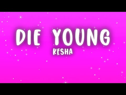 Kesha - Die Young (Lyrics)