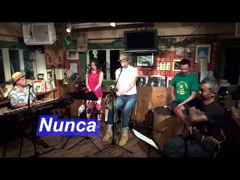 サンバの名曲！　Nunca／Live@ Chove Chuva（ショビ・シュバ）