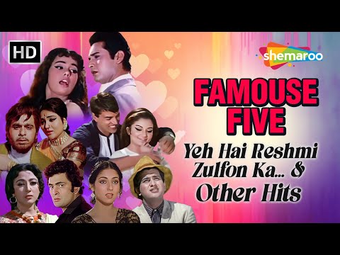 Famous Five : Yeh Hai Reshmi Zulfon Ka… & Other Hits | Popular Hindi Songs | Video Jukebox