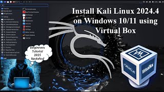 Kali Linux 2024.4 Installation Guide in Virtual Box on Windows 10  | Beginners Tutorial 2025