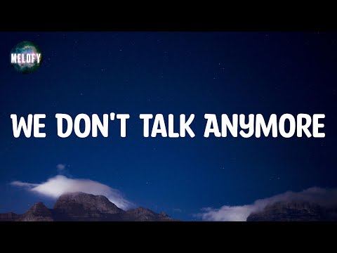 Charlie Puth - We Don't Talk Anymore (feat. Selena Gomez) (Lyrics)