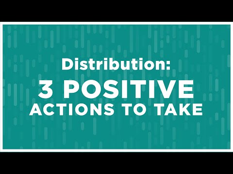 Distribution: 3 Positive Actions to Take