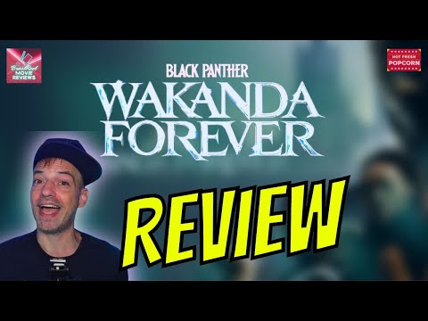 Black Panther: Wakanda Forever - Review