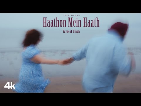 Haathon Mein Haath (Music Video): Savneet Singh | Anna Kukreja | New Hindi Love Song | T-Series