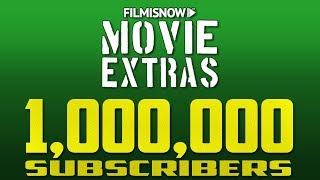 THANK YOU for helping us reach 1,000,000 SUBSCRIBERS - FilmIsNow Movie Extras