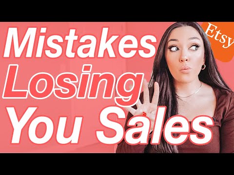 4 Mistakes Etsy Sellers Make That Cost Them Sales