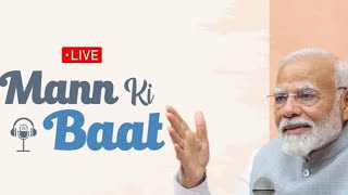 LIVE: PM Shri Narendra Modi's Mann Ki Baat with Nation | Live Broadcast | #MannKiBaat