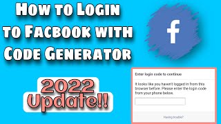 HOW TO LOGIN TO FACEBOOK WITH CODE GENERATOR | WHERE TO FIND LOGIN CODE 2022