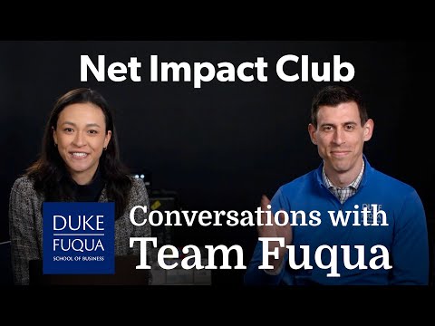 Conversations With Team Fuqua: Net Impact Club