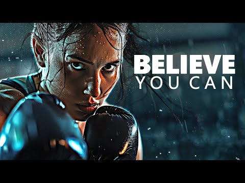 BELIEVE YOU CAN - Motivational Speech