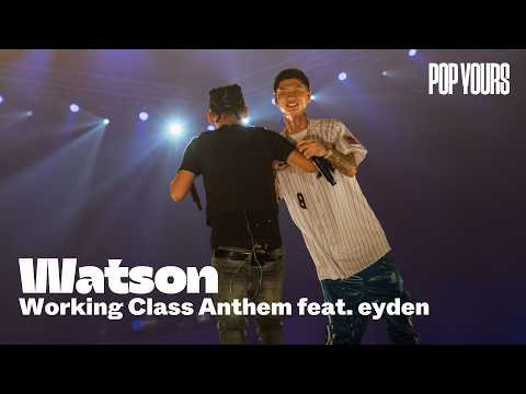 Watson - Working Class Anthem feat. eyden (Live at POP YOURS 2024)