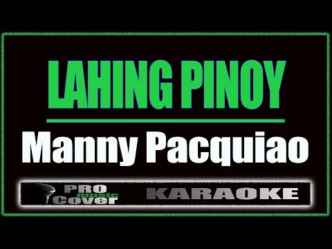 Lahing Pinoy - Manny Pacquiao (KARAOKE)