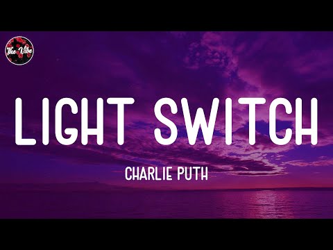 Charlie Puth - Light Switch (Lyrics)