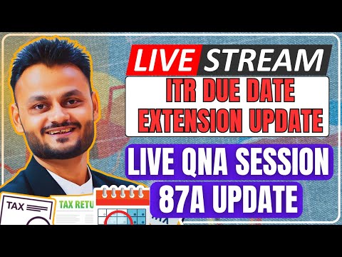 ITR Extension Update | 87A update and Live QnA