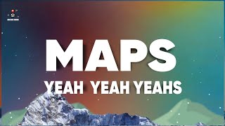 Yeah Yeah Yeahs - Maps (Lyrics)