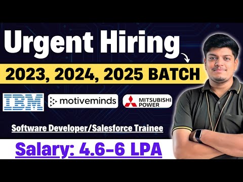 🔥Urgent Hiring | Salary: 6 LPA | IBM, Motiveminds, Mitsubishi Hiring | Off Campus 2023, 2024, 2025