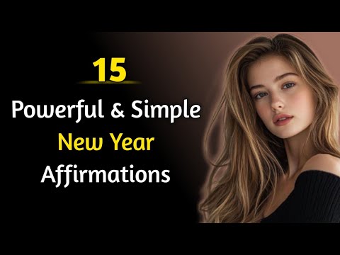 15 Powerful and Simple New Year Affirmations