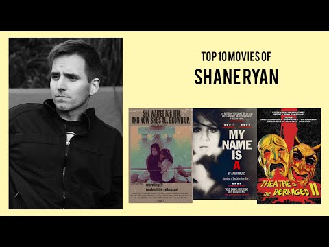 Shane Ryan |  Top Movies by Shane Ryan| Movies Directed by  Shane Ryan