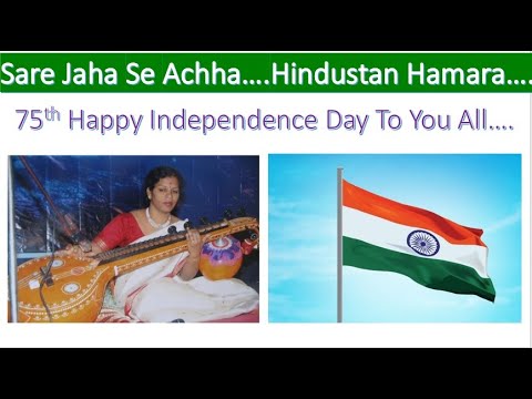 75th Diamond Jubilee Happy Independence Day -  Sare Jahan Se Accha   In Veena