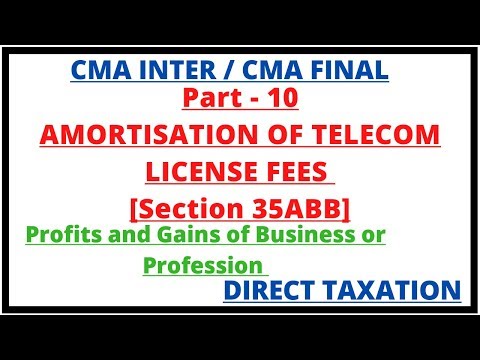 Amortisation of Telecom License Fees | Section 35ABB | Profits and Gains of Business or Profession |