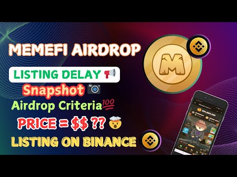 MEMEFI LISTING PENDING AGAIN🤯 || Snapshot 📷 Price💸|| Criteria for Airdrop📢