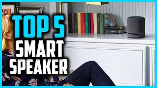 ✅Top 5 Best Smart Speaker in 2024