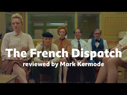 The French Dispatch reviewed by Mark Kermode