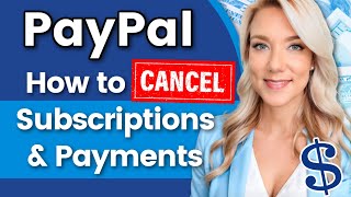 How to CANCEL PayPal Subscription or Recurring / Automatic Payments in 2023