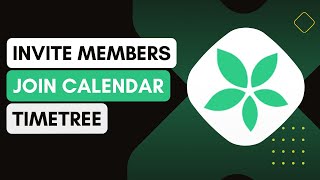 Inviting Members To Join Your Timetree Calendar !