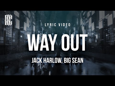 Jack Harlow feat. Big Sean - Way Out | Lyrics