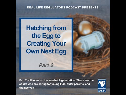 Real Life Regulators Ep. 17: Hatching from the Egg to Creating Your Own Nest Egg - Part 2