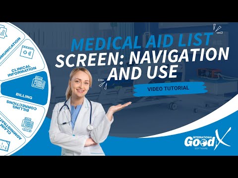 GoodX Web Tutorial - Medical Aid List Screen: Navigation and Use