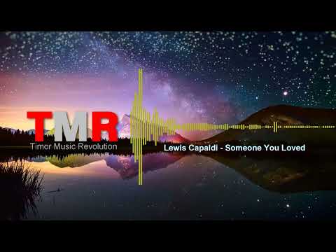 Lewis Capaldi - Someone You Loved (Timor Music Revolution Remix)