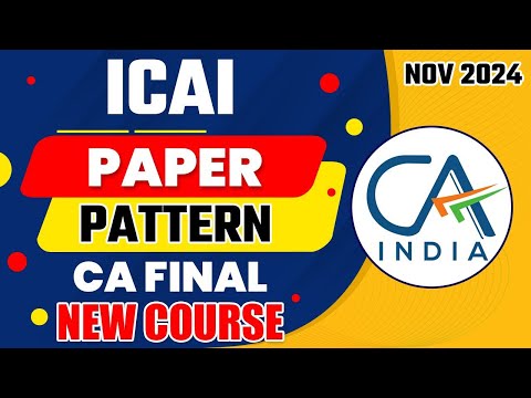 CA Final Paper Pattern Nov 24 | CA Final New Course Paper Pattern 2024 | MCQ Details & Paper Pattern