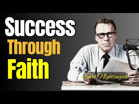 Unlocking Success Through Faith with Earl Nightingale