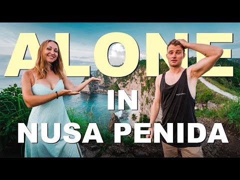 THE ONLY TOURISTS IN NUSA PENIDA