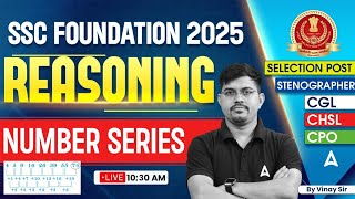 SSC CGL /CHSL 2025 | SSC CGL 2025 Reasoning Number Series | SSC CGL Foundation Batch 2025| Vinay Sir