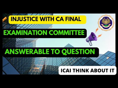 |Injustice with CA Final Students| ICAI Examination Committee Answerable| Think About it|