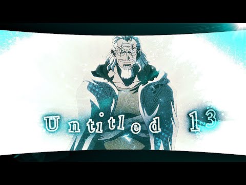 One Piece ''Silvers Rayleigh'' - Untitled 13 🔥 [Edit/AMV] 4K! QUICK