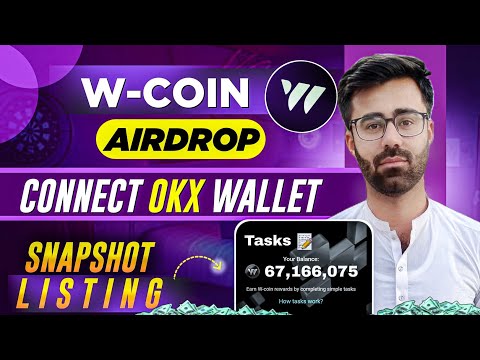 W-Coin Airdrop Connect OKX Wallet || W-Coin Wallet Connect Process || W-Coin SnapShot & Listing