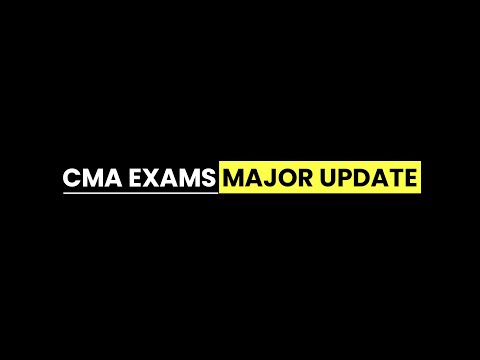 CMA Exam Update